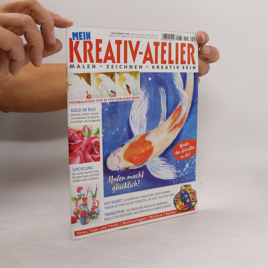 Autorenkollektiv Mein Kreativ-Atelier 131. Malen-Zeichnen-Kreativ Sein