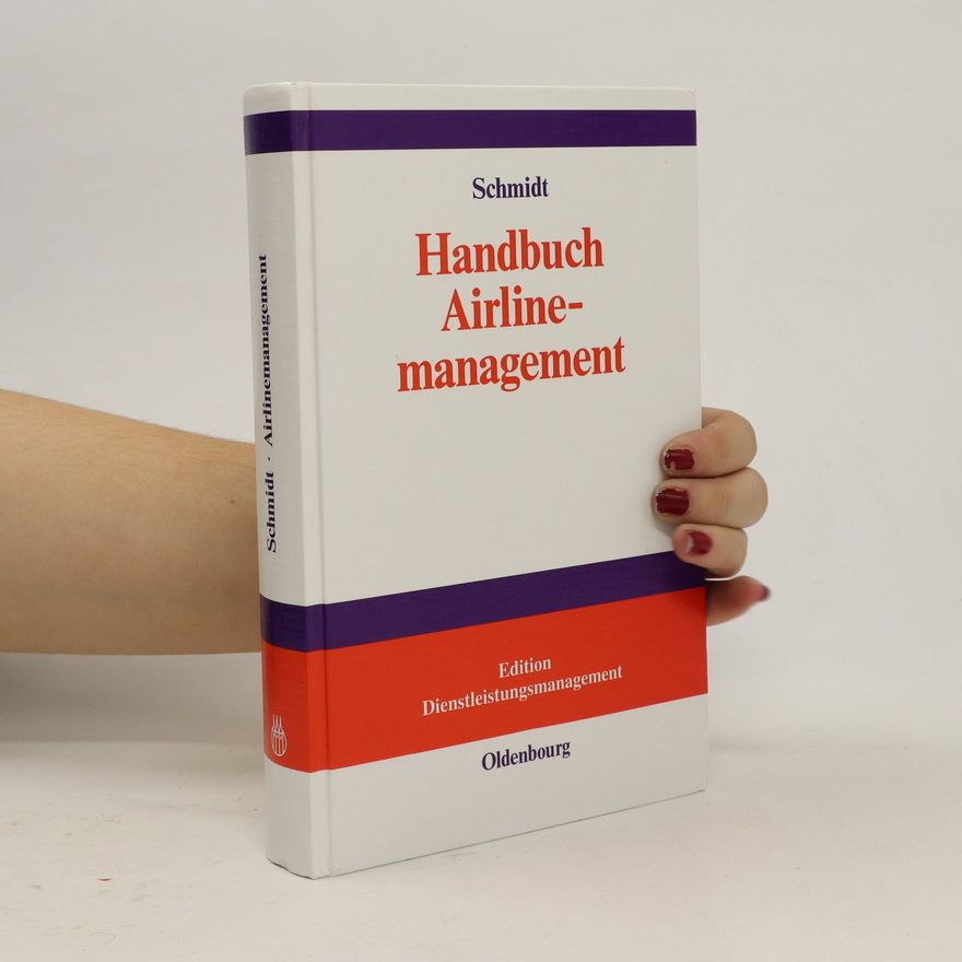 G. H. Eberhard Schmidt Handbuch Airlinemanagement