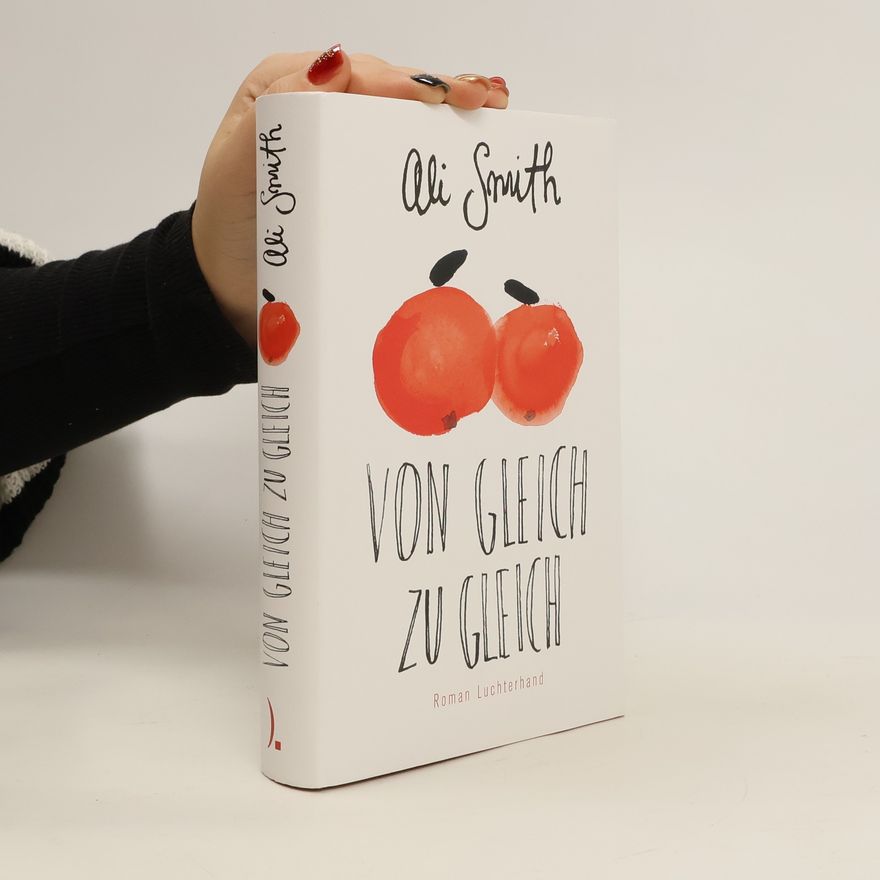 Ali Smith Von Gleich zu Gleich
