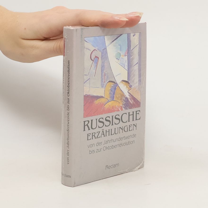 Autorenkollektiv Russische Erzählungen von der Jahrhundertwende bis zur Oktoberrevolution