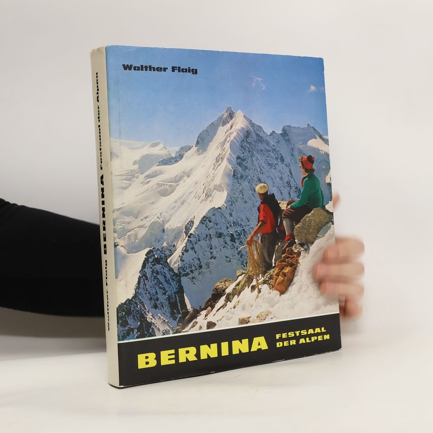 Walther Flaig Bernina. Festsaal der Alpen