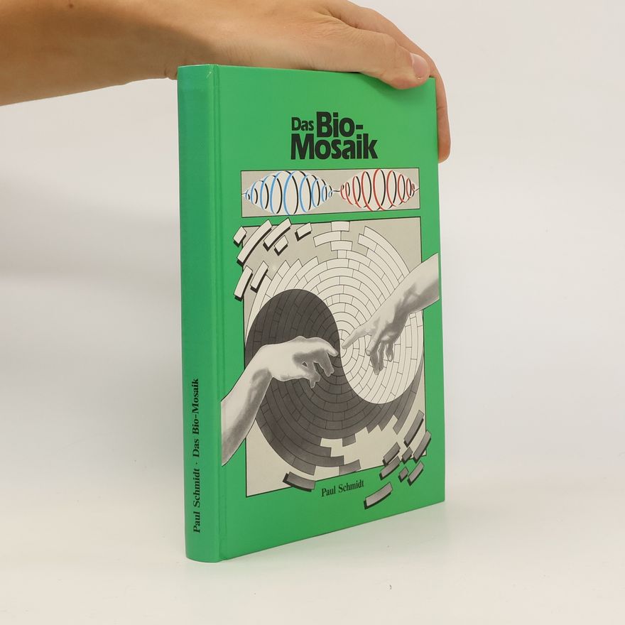 Paul Schmidt-Thomé Das Bio-Mosaik