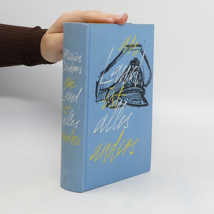 Monica Dickens An Land ist alles anders