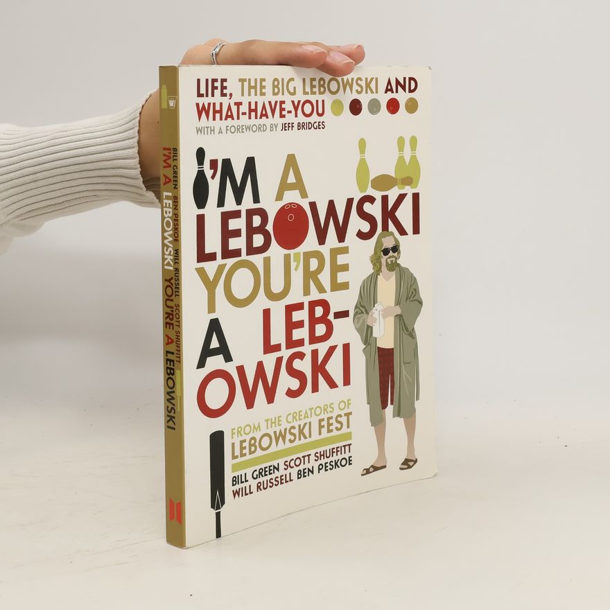 Bill Green I'm A Lebowski, You're A Lebowski