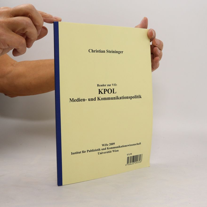 Christian Steininger Reader. KPOL Medien- und Kommunikationspolitik