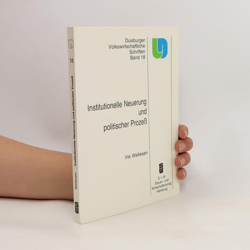Iris Wellesen Institutionelle Neuerung und politischer Prozess