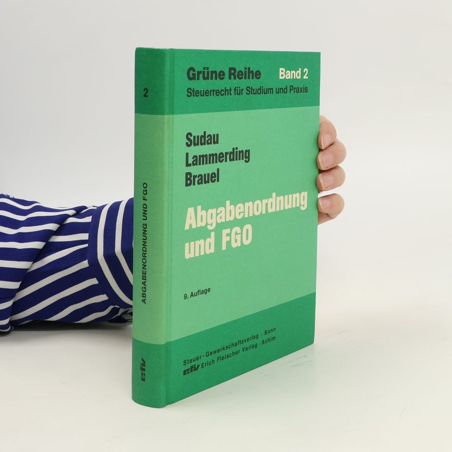 Alfred Sudau Abgabenordnung, Finanzgerichtsordnung und Nebengesetze