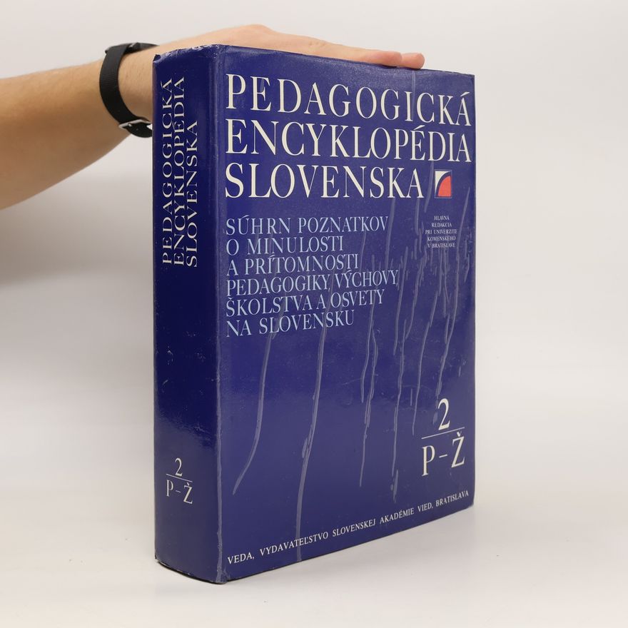 Kolektív autorov Pedagogická encyklopédia Slovenska 2. P-Ž