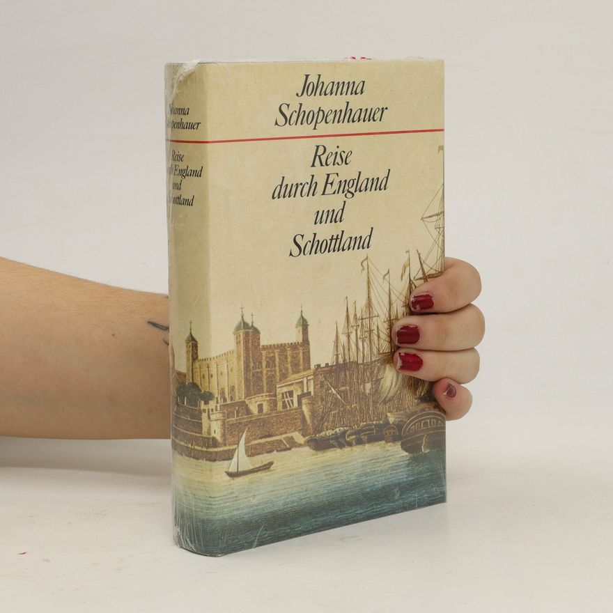 Johanna Schopenhauer Reise durch England und Schottland