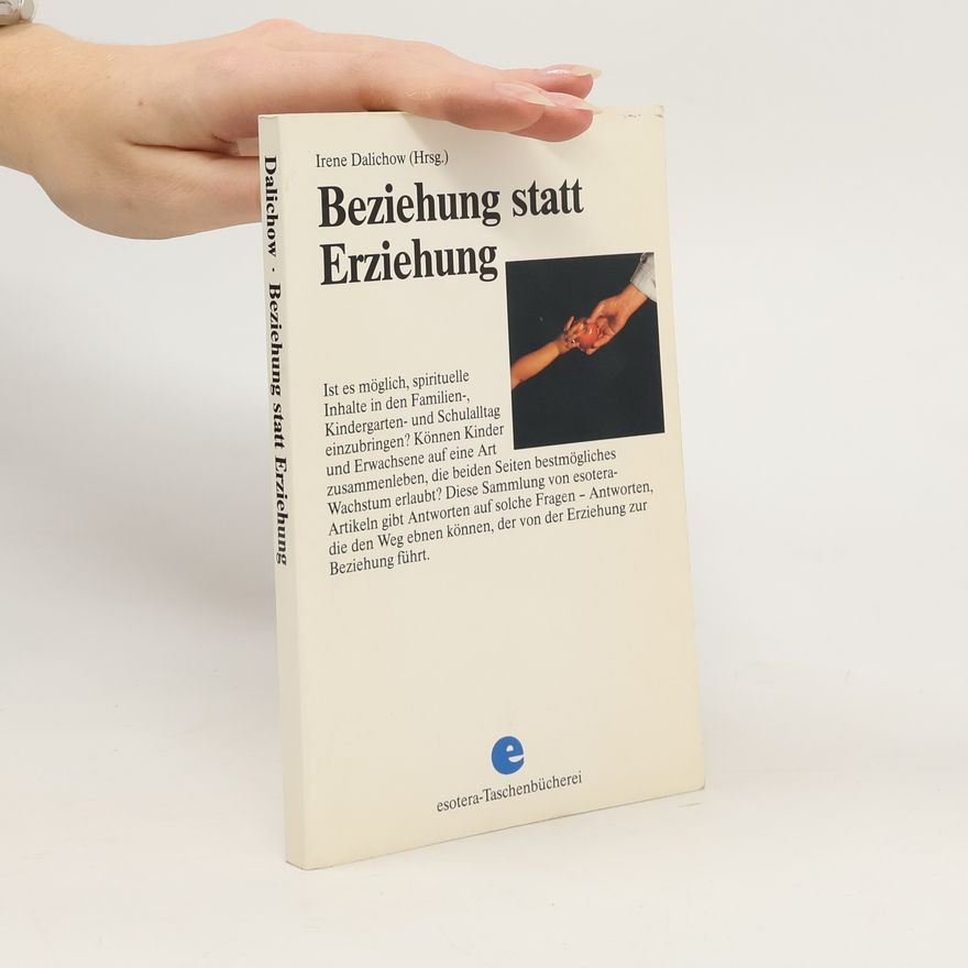 Irene Dalichow Beziehung statt Erziehung