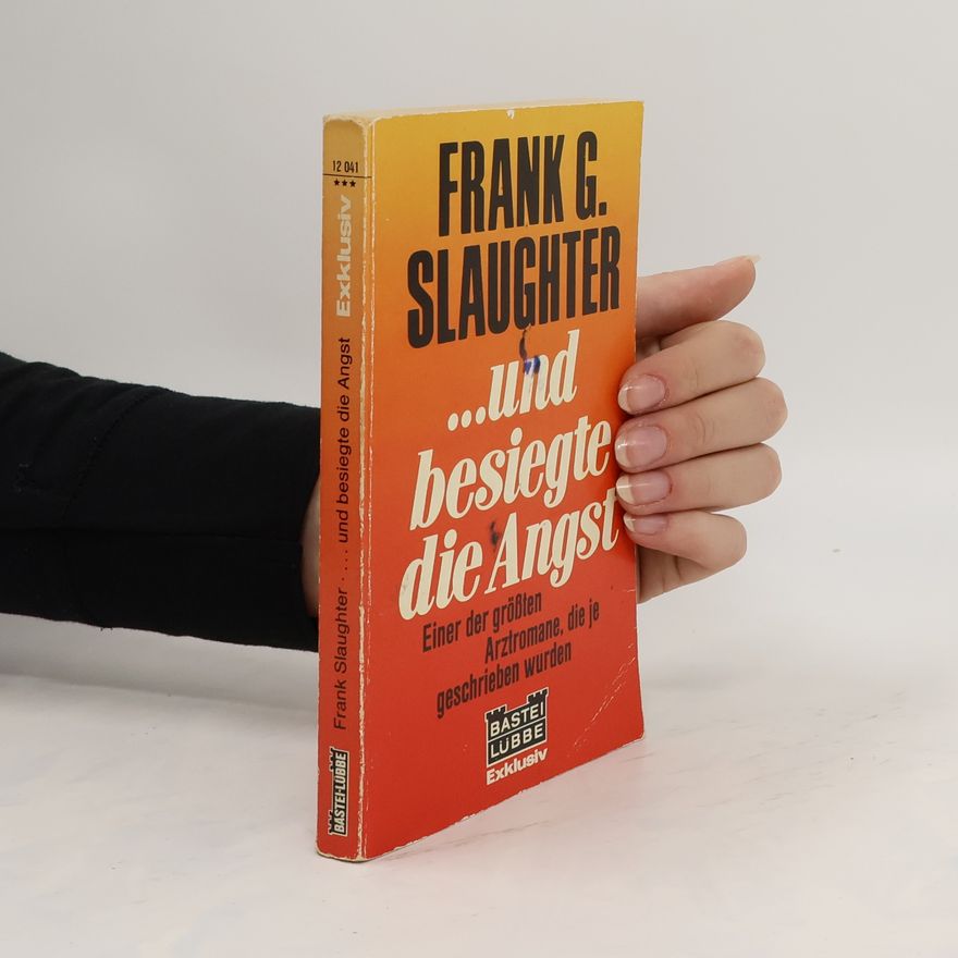 Frank Gill Slaughter ...Und Besiegte die Angst