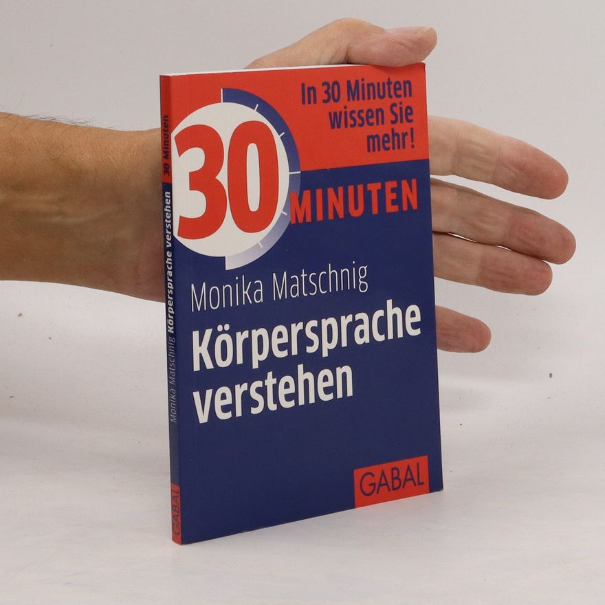 Monika Matschnig 30 Minuten Körpersprache verstehen