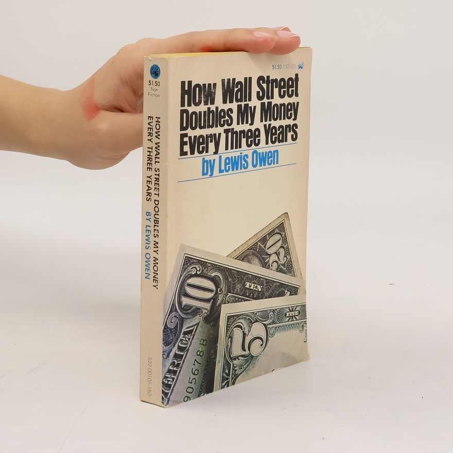 Lewis Owen How Wall Street Doubles My Money Every Three Years