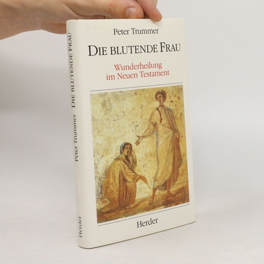 Peter Trummer Die blutende Frau