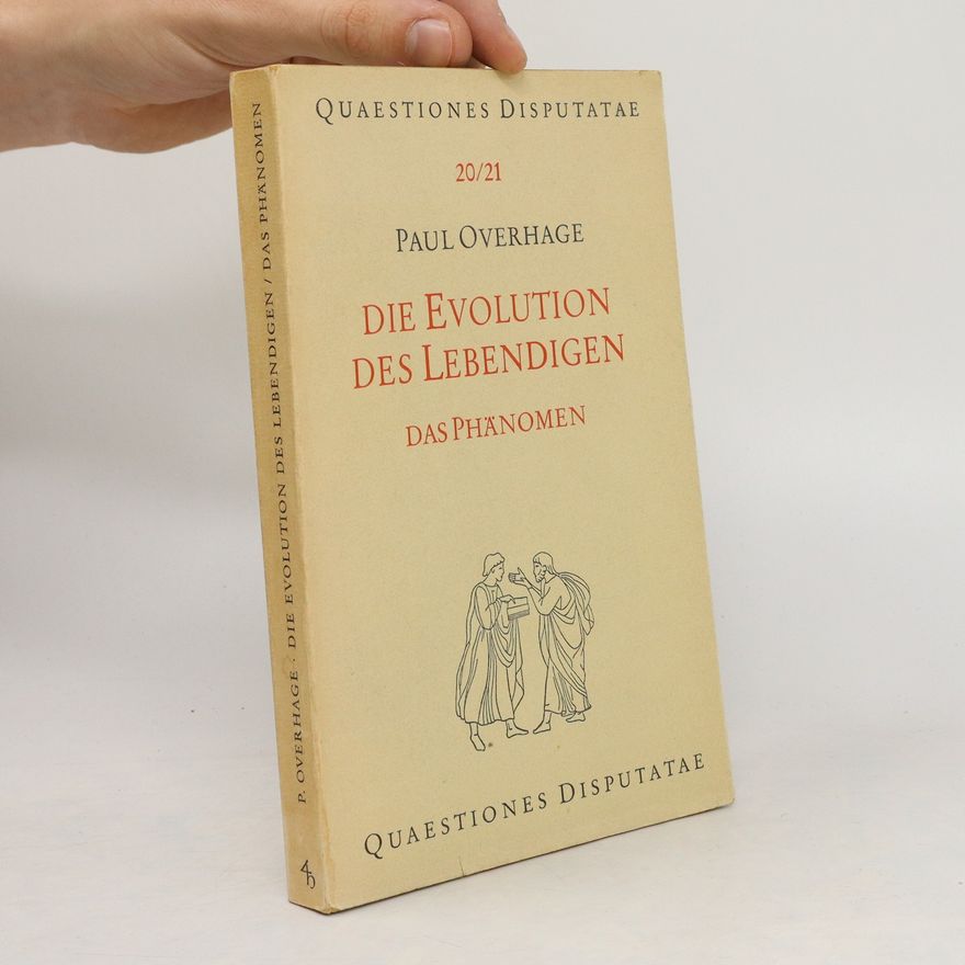 Paul Overhage Die Evolution des Lebendigen
