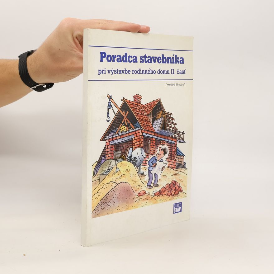 František Mesároš Poradca stavebníka pri výstavbe rodinného domu II.
