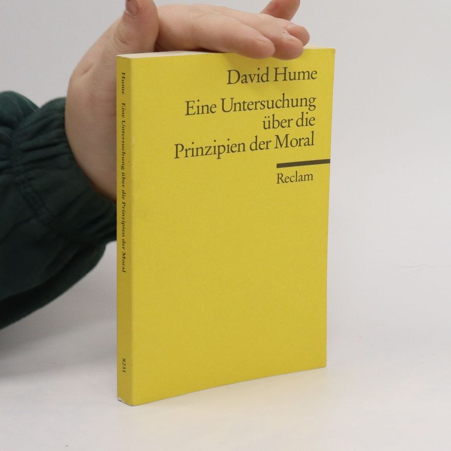 David Hume Eine Untersuchung über die Prinzipien der Moral