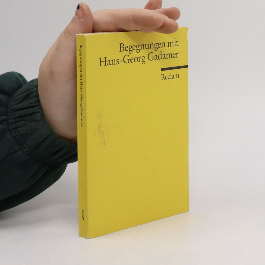 Günter Figal Begegnungen mit Hans-Georg Gadamer