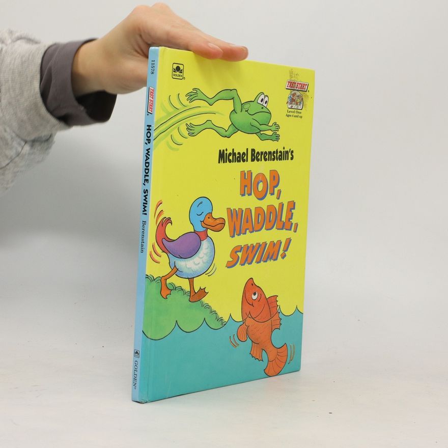 Michael Berenstain Hop, Waddle, Swim!