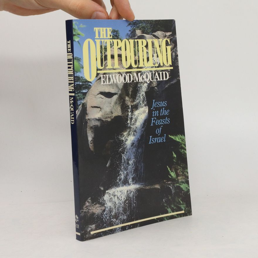 Elwood McQuaid The Outpouring