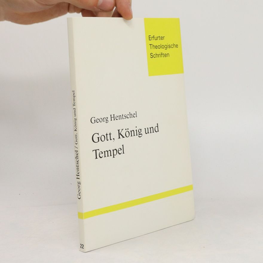 Georg Hentschel Gott, König und Tempel
