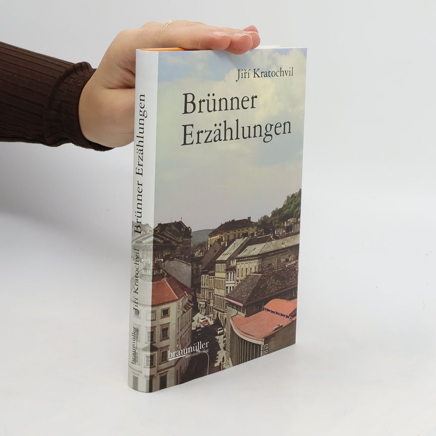 Jiří Kratochvil Brünner Erzählungen