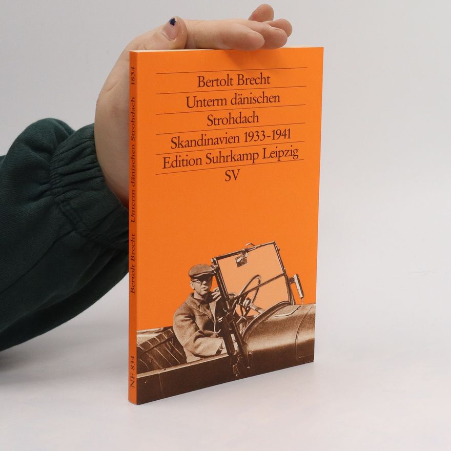Bertolt Brecht Unterm dänischen Strohdach