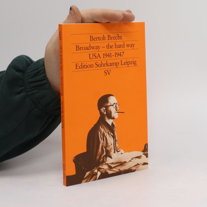 Bertolt Brecht Broadway - the hard way