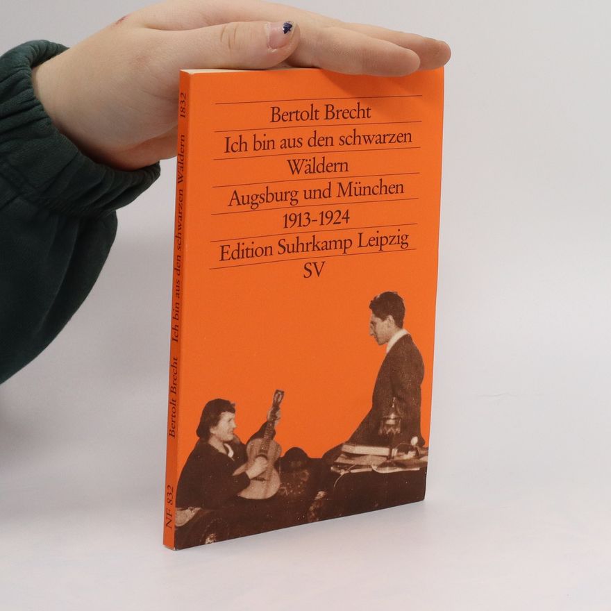 Bertolt Brecht Ich bin aus den schwarzen Wäldern