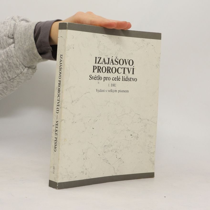 Autorenkollektiv Izajášovo proroctví - světlo pro celé lidstvo. 1. díl