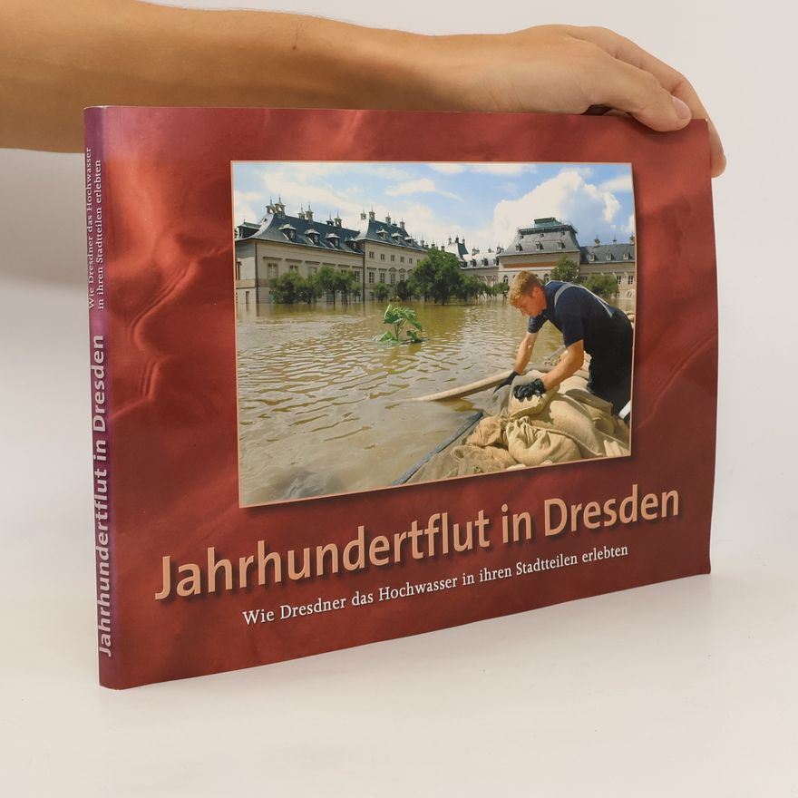 Grit Moch Jahrhundertflut in Dresden