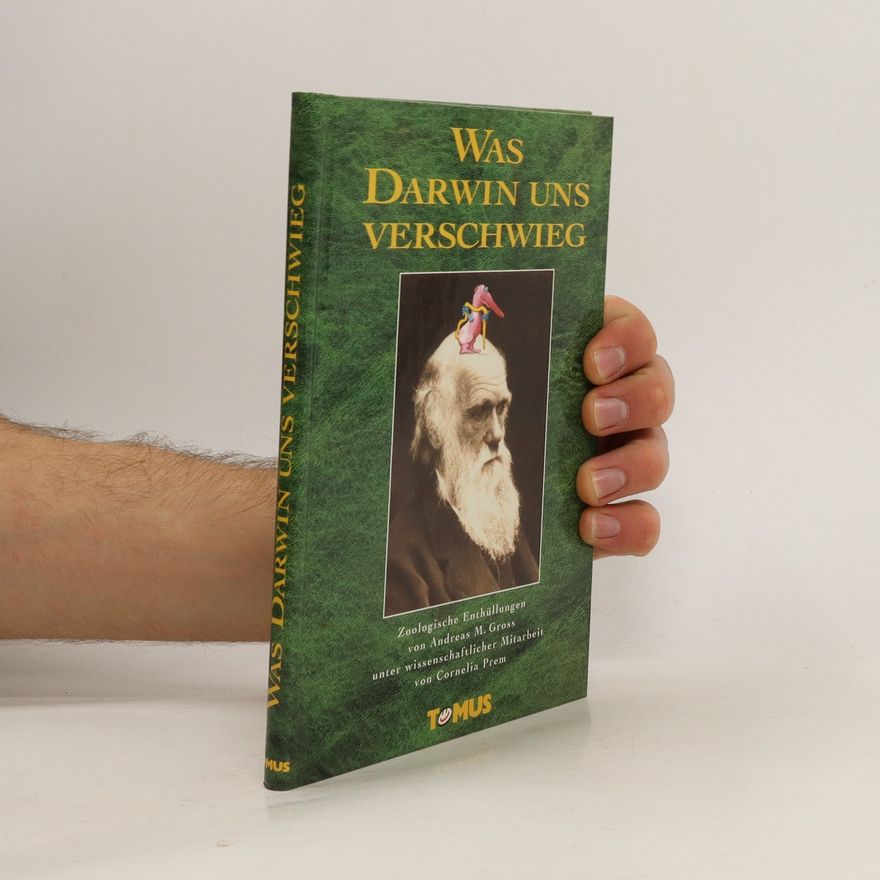 Andreas M. Gross Was Darwin uns verschwieg