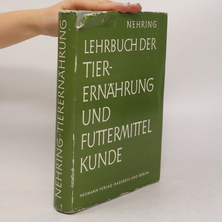 Kurt Nehring Lehrbuch der Tierernährung und Futtermittelkunde