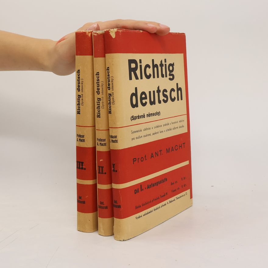 Antonín Macht Richtig Deutsch. Správně německy I-III