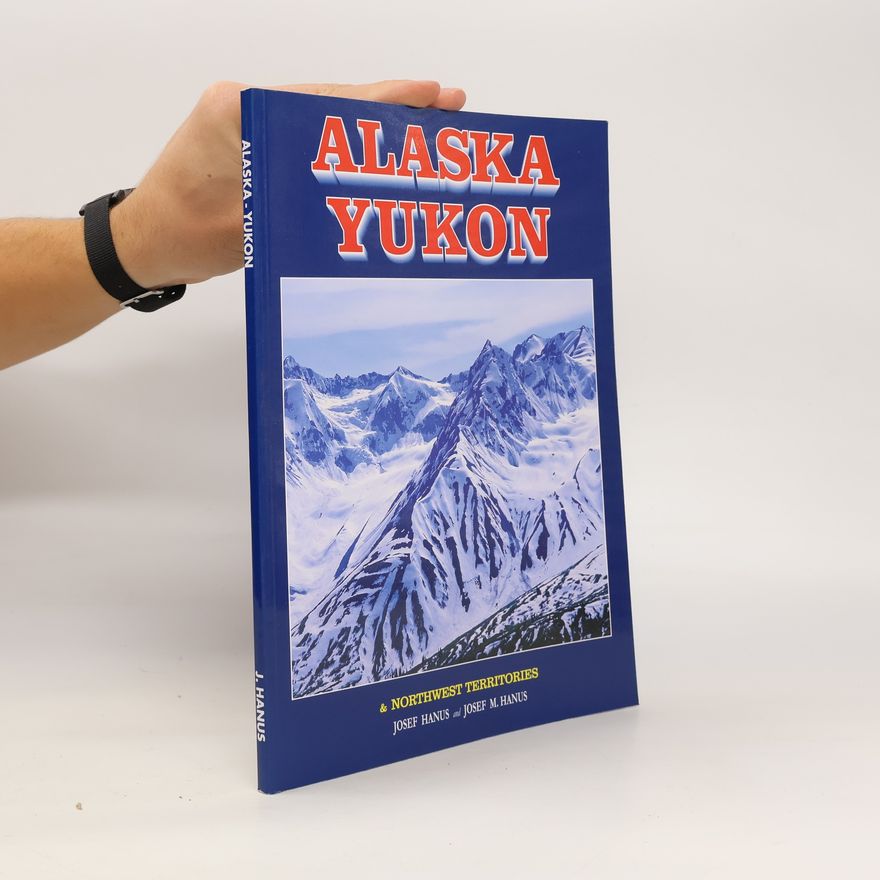 Josef Hanus Alaska, Yukon
