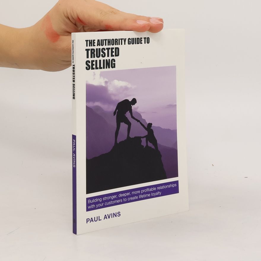 Paul Avins The Authority Guide to Trusted Selling