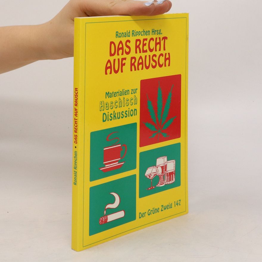 Ronald Rippchen Das Recht auf Rausch