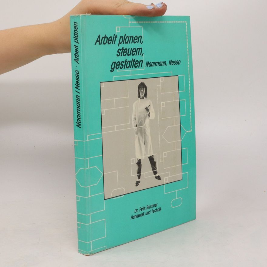 Hiltrud Naarmann Arbeit planen, steuern, gestalten