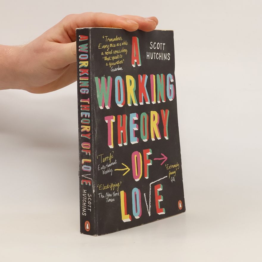 Scott Hutchins A Working Theory of Love
