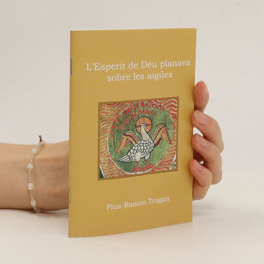 Pius-Ramon Tragan L'Esperit de Déu planava sobre les aigües