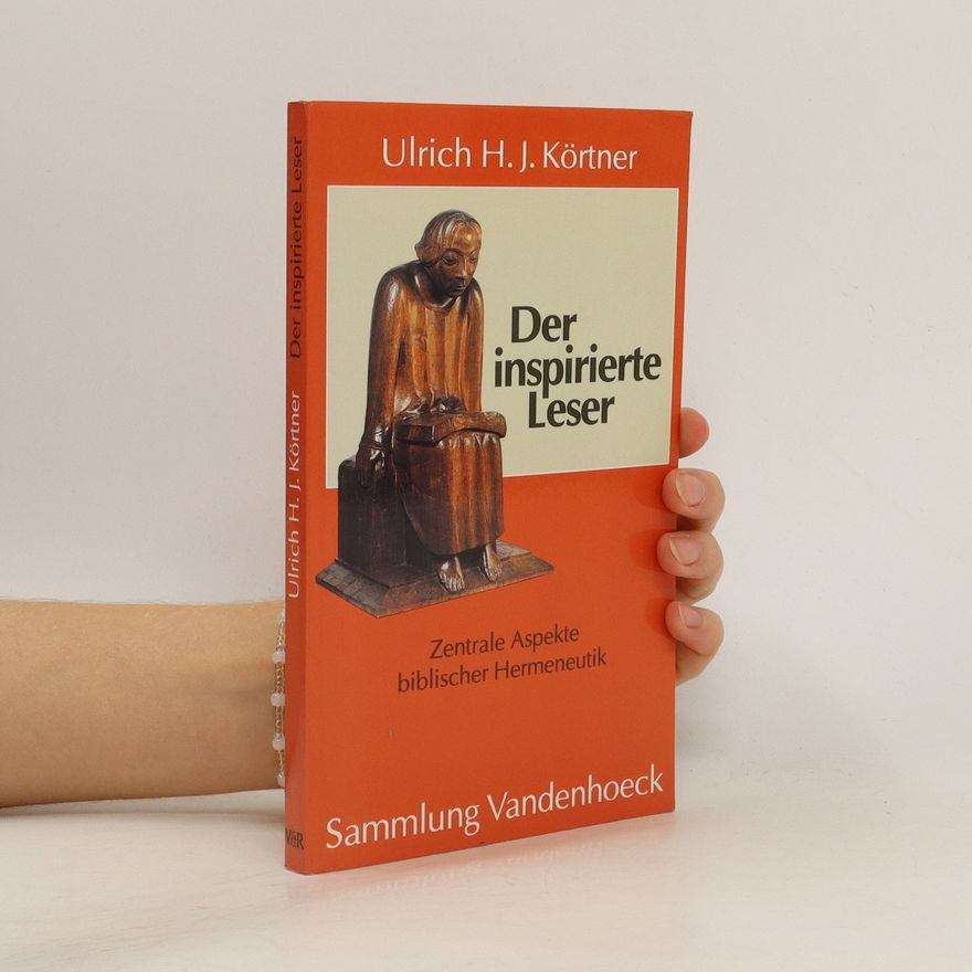 Ulrich H. J. Körtner Der inspirierte Leser