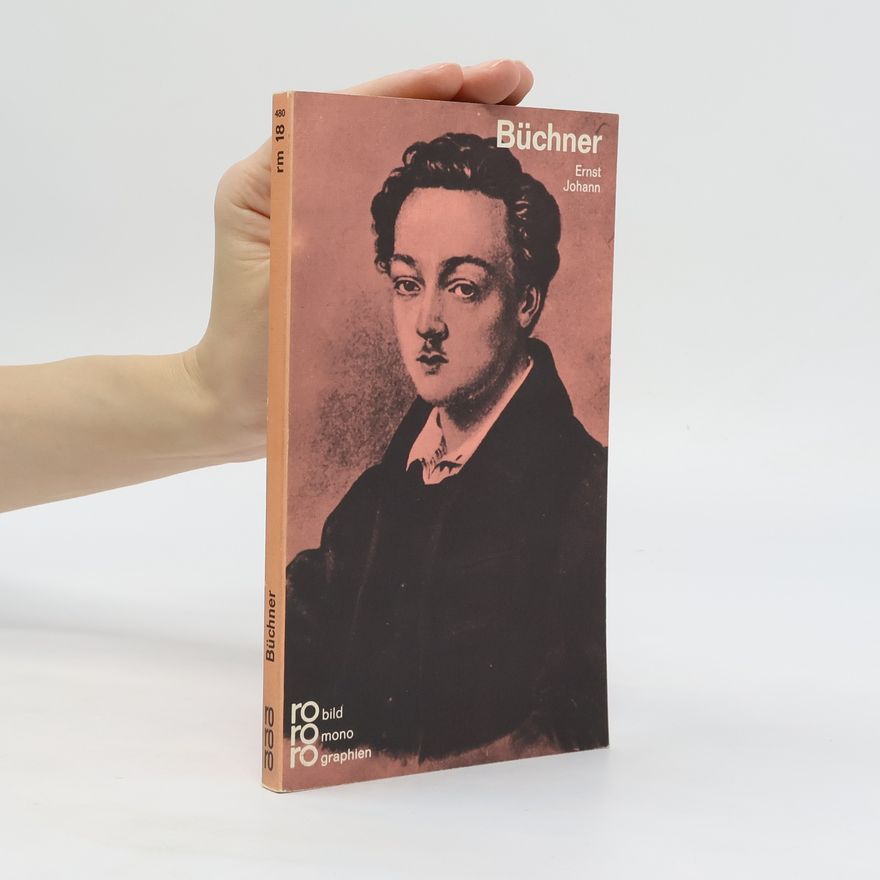 Ernst Johann Georg Büchner in Selbstzeugnissen und Bilddokumenten