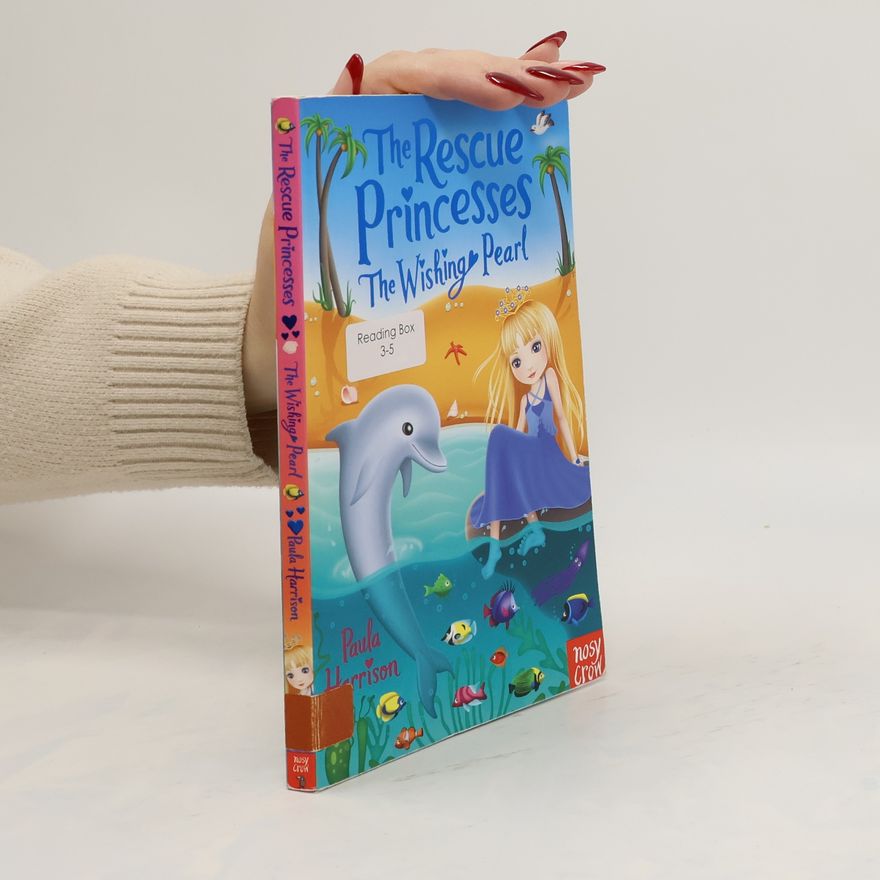 Paula Harrison Rescue Princesses: The Wishing Pearl