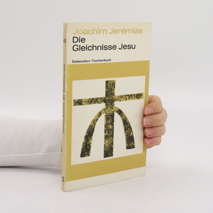 Joachim Jeremias Die Gleichnisse Jesu