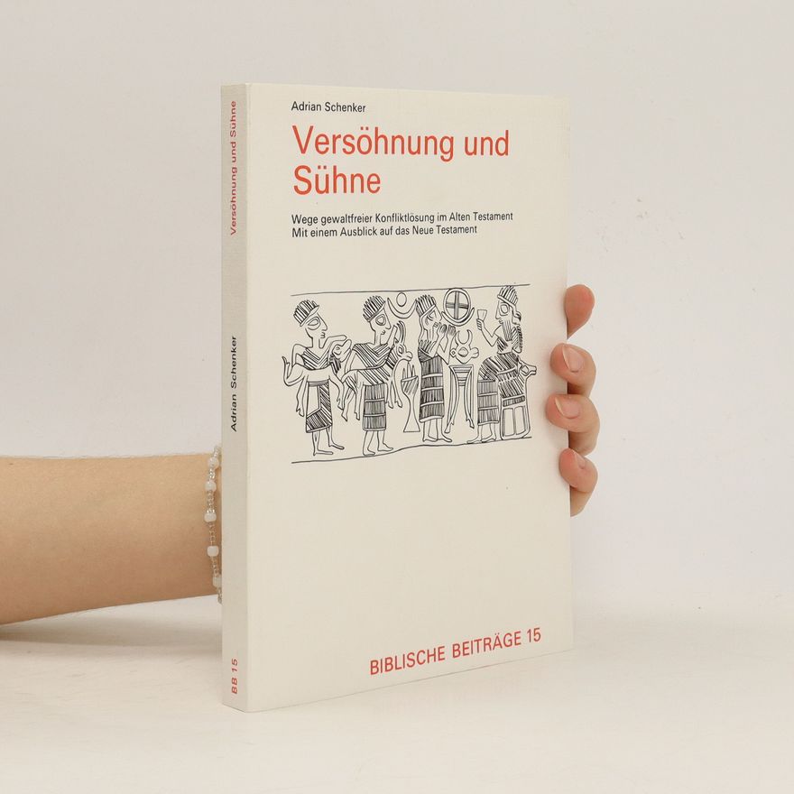 Adrian Schenker Versöhnung und Sühne