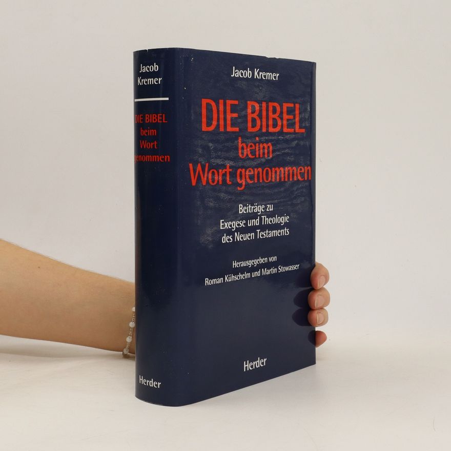 Jacob Kremer Die Bibel beim Wort genommen