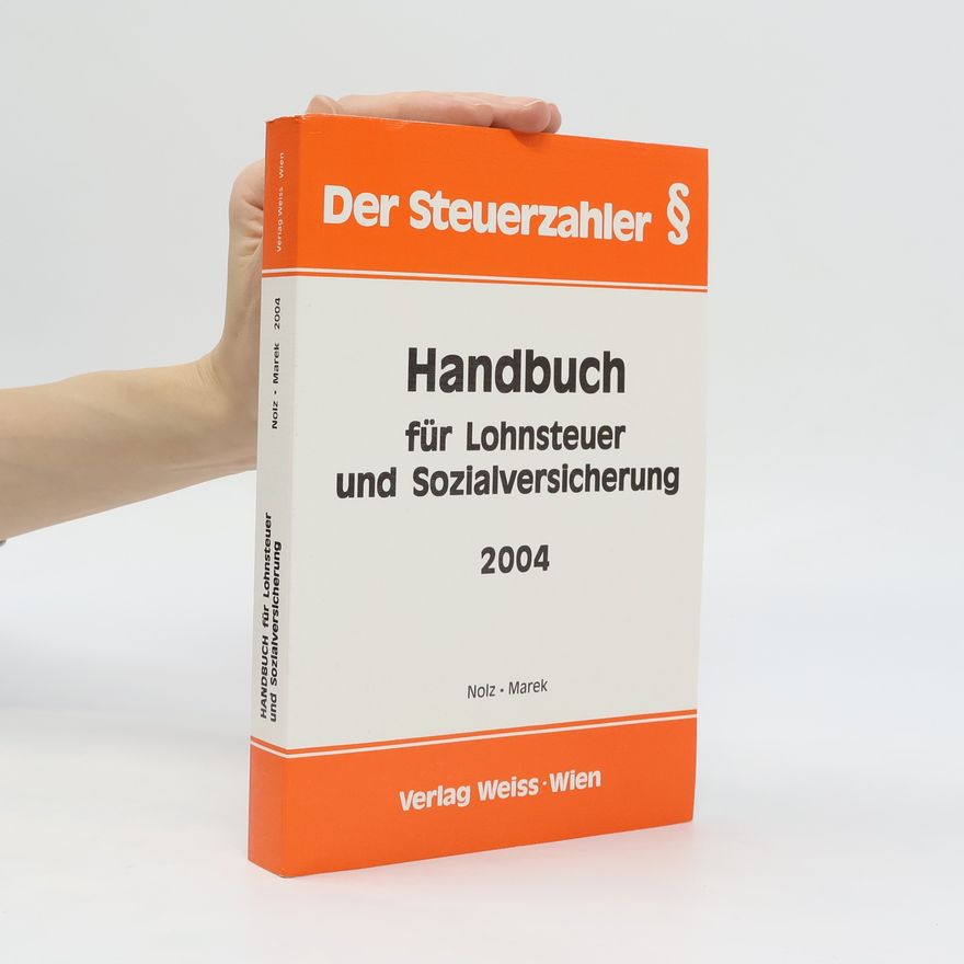 Nolz Der Steuerzahler: Handbuch für Lohnsteuer und Sozialversicherung