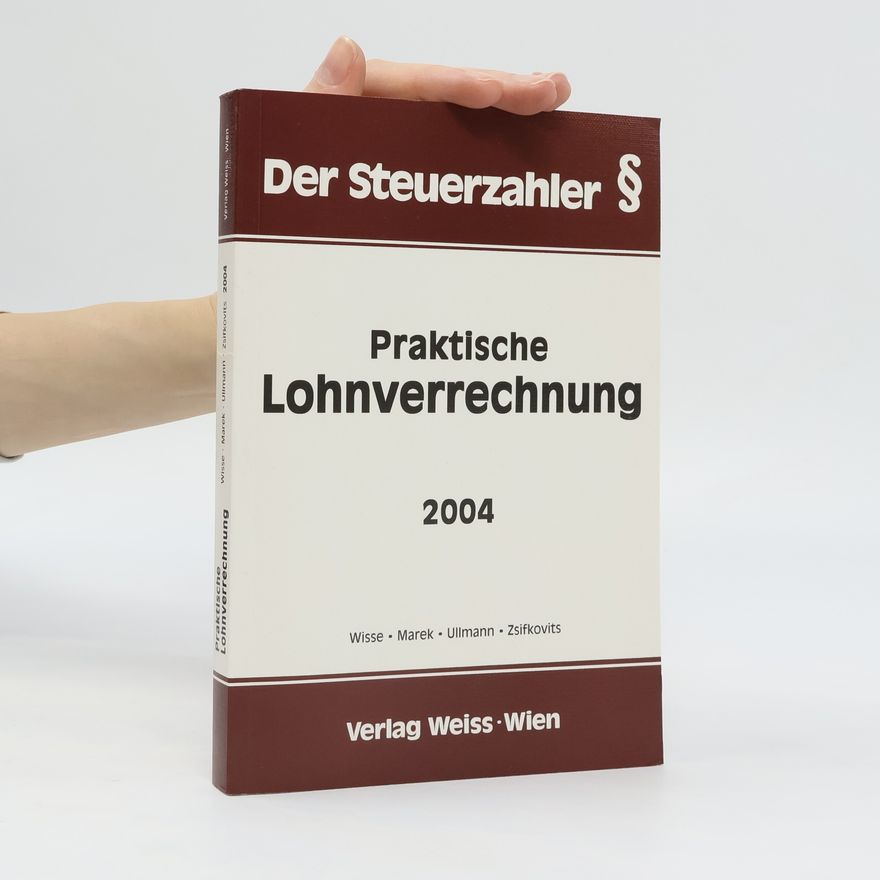 Autorenkollektiv Praktische Lohnverrechnung 2004