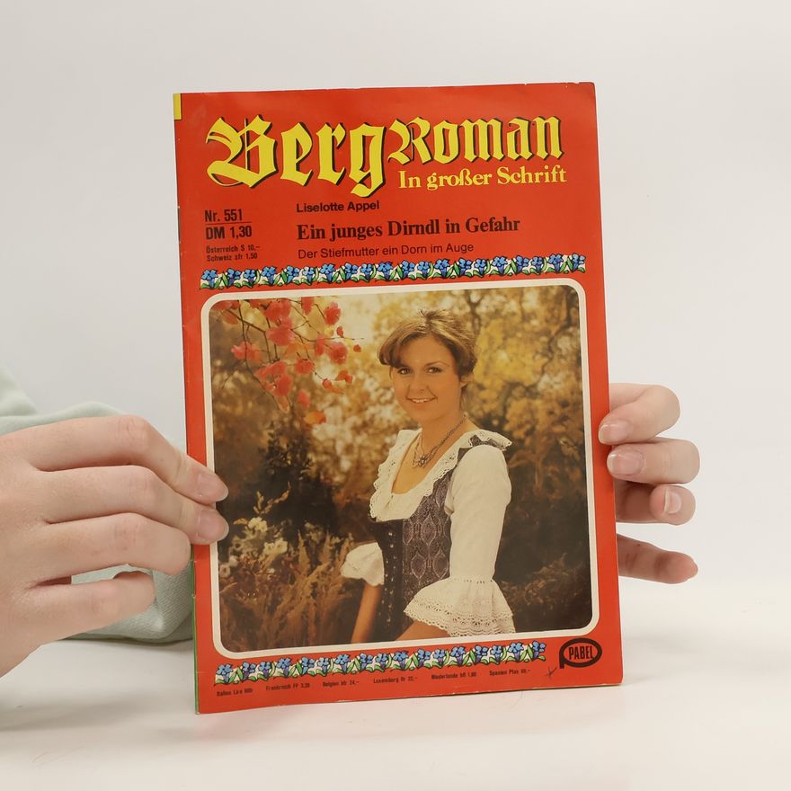 Liselotte Appel Ein junges Dirndl in Gefahr