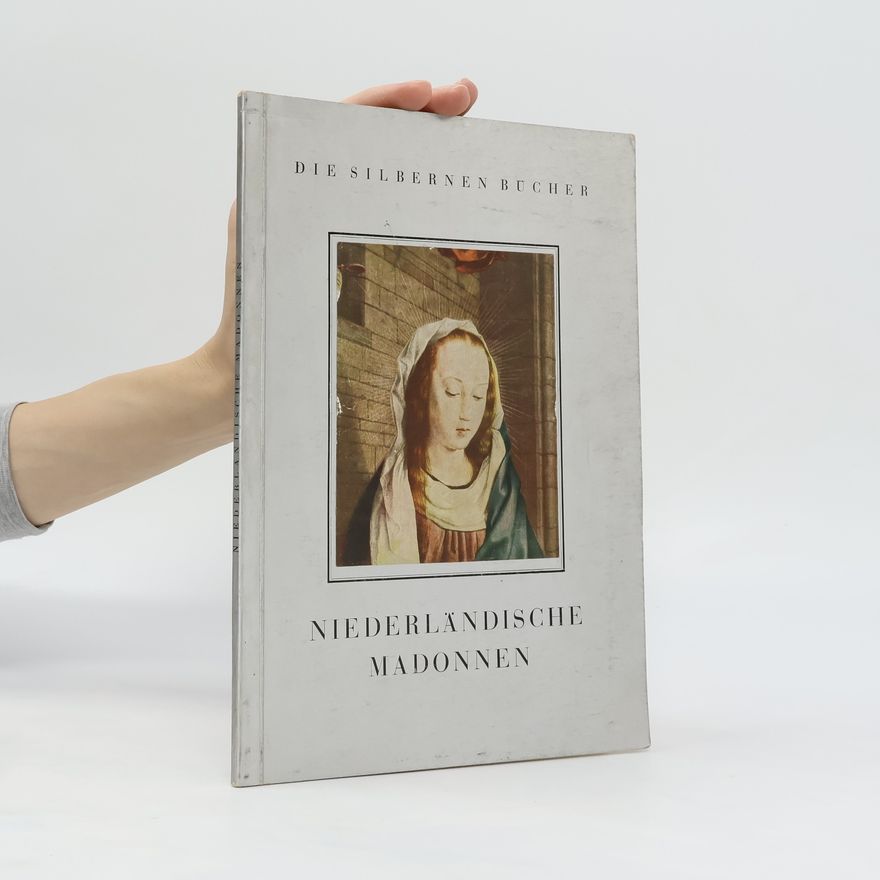 Otto L. Foerster Niederländische Madonnen